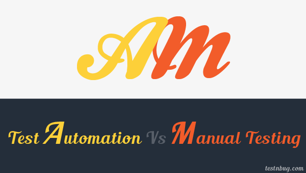 Test Automation vs Manual Testing