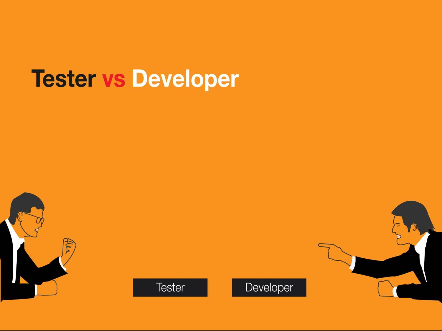 Tester Vs Developer - The Fight. But, Team Work makes Dream work - TestNBug